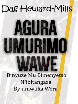 cover image of Agura Umurimo Wawe Binyuze Mu Bimenyetso N'ibitangaza By'umwuka Wera